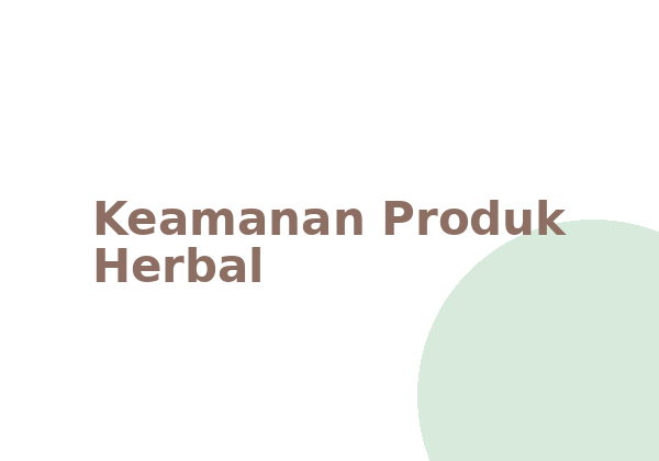 Cara Membuat Produk Herbal Terlihat Lebih Premium